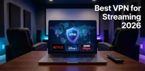 Best VPN for Streaming in 2026: The Complete Guide to Unblocking Global Content